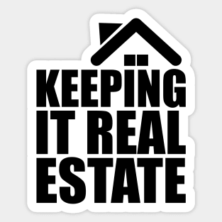 Realtor - keeping it real estate Sticker